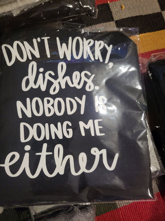 DONT WORRY DISHES TEA TOWEL